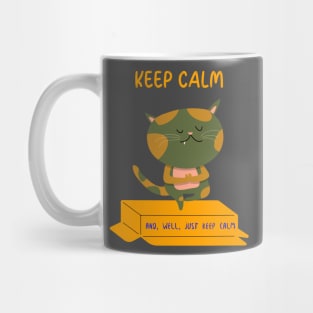 Keep Calm and, well, Just Keep Calm 0031 Mug